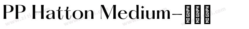 PP Hatton Medium字体转换